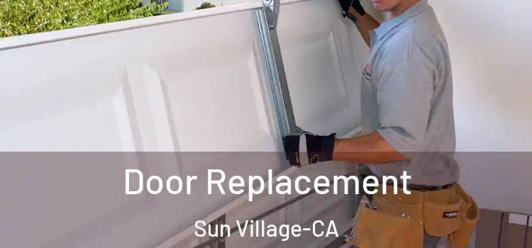  Door Replacement Sun Village-CA