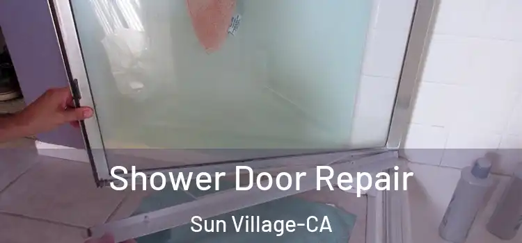  Shower Door Repair Sun Village-CA